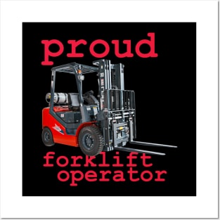 proud forklift operator Posters and Art